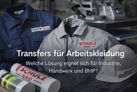 Transfers für Arbeitskleidung: Welche Lösung passt?